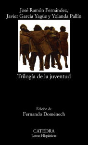 Title: Trilogía de la juventud, Author: José Ramón Fernández