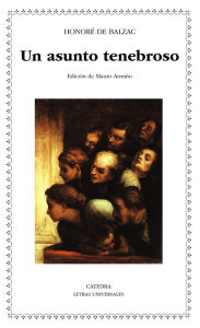 Title: Un asunto tenebroso, Author: Honore de Balzac