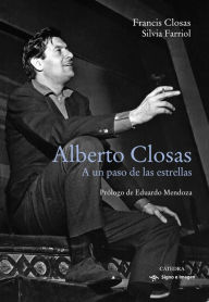 Title: Alberto Closas: A un paso de las estrellas, Author: Francis Closas