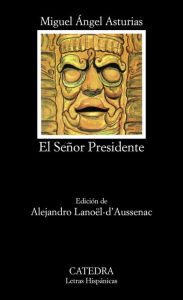 Title: El Señor Presidente, Author: Miguel Ángel Asturias