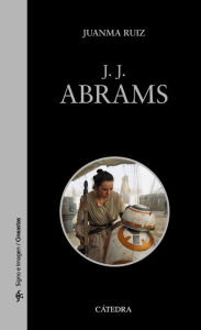 Title: J. J. Abrams, Author: Juanma Ruiz