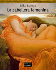 Title: La cabellera femenina, Author: Erika Bornay