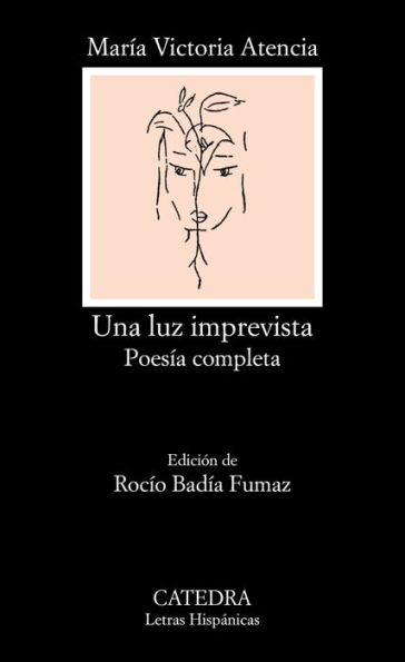 Una luz imprevista: Poesía completa