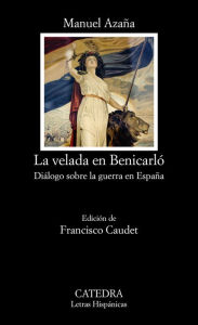 Title: La velada en Benicarló, Author: Manuel Azaña