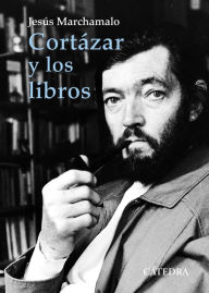 Title: Cortázar y los libros, Author: Jesús Marchamalo