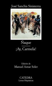 Title: Ñaque; ¡Ay, Carmela!, Author: José Sanchis Sinisterra