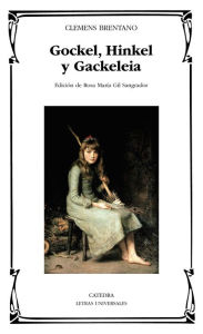 Title: Gockel, Hinkel y Gackeleia, Author: Clemens Brentano