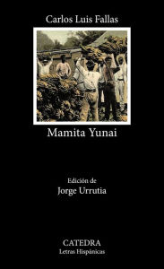 Title: Mamita Yunai, Author: Carlos Luis Fallas