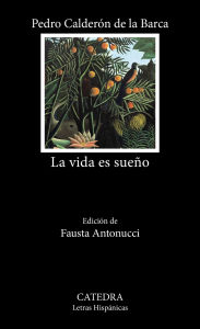 Title: La vida es sueño, Author: Pedro Calderon de la Barca