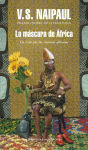 Alternative view 2 of La máscara de África: Un viaje por las creencias africanas (The Masque of Africa: Glimpses of African Belief)