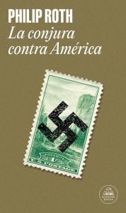 Title: La conjura contra América (The Plot Against America), Author: Philip Roth