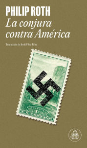 Title: La conjura contra América (The Plot Against America), Author: Philip Roth