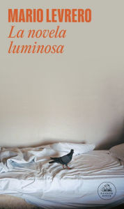 Title: La novela luminosa, Author: Mario Levrero