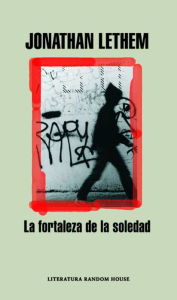 Title: La fortaleza de la soledad (The Fortress of Solitude), Author: Jonathan Lethem