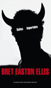 Title: Suites imperiales (Imperial Bedrooms), Author: Bret Easton Ellis