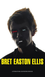 Title: Menos que cero (Less Than Zero), Author: Bret Easton Ellis