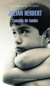 Title: Canción de tumba, Author: Julián Herbert