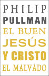 Alternative view 1 of El buen Jesús y Cristo el malvado (The Good Man Jesus and the Scoundrel Christ)