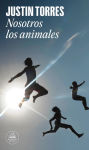 Alternative view 1 of Nosotros los animales / We the Animals