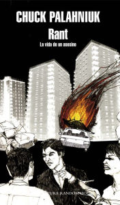 Title: Rant. La vida de un asesino, Author: Chuck Palahniuk