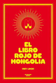 Title: El libro rojo de Mongolia, Author: Mongolia