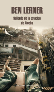 Title: Saliendo de la estación de Atocha (Leaving the Atocha Station), Author: Ben Lerner