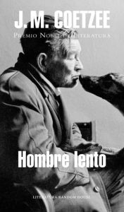 Title: Hombre lento (Slow Man), Author: J. M. Coetzee