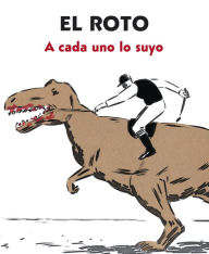 Title: A cada uno lo suyo, Author: El Roto