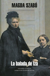 Title: La balada de Iza, Author: Magda Szabó