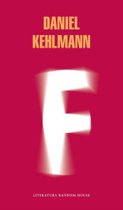 Title: F (en español), Author: Daniel Kehlmann