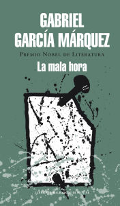 Title: La mala hora, Author: Gabriel García Márquez