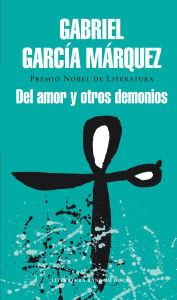 Title: Del amor y otros demonios, Author: Gabriel García Márquez