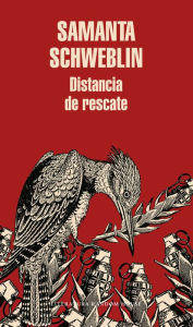 Title: Distancia de rescate, Author: Samanta Schweblin