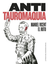 Title: Antitauromaquia, Author: Manuel Vicent