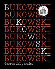 Free download of books to read Garras del paraiso / Claws from Paradise  by Charles Bukowski