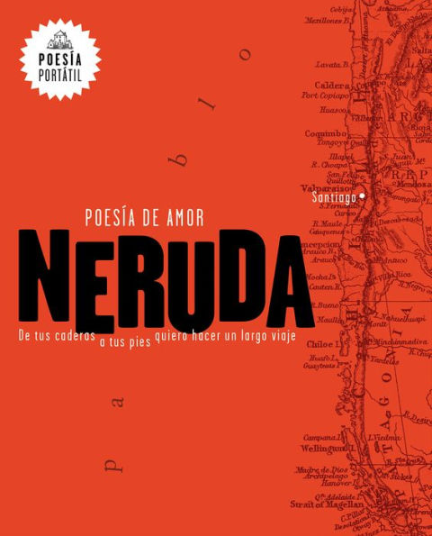 Neruda. Poesía de amor. De tus caderas a tus pies quiero hacer un largo viaje / Love Poetry