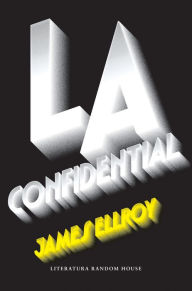 Title: L.A. Confidential (Cuarteto de Los Ángeles 3), Author: James Ellroy