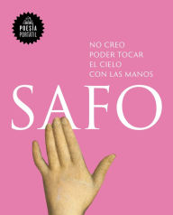 Title: No creo poder tocar el cielo con las manos (Flash Poesía), Author: Safo