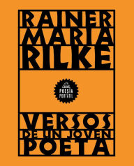 Title: Versos de un joven poeta / Verses by a Young Poet, Author: Rainer Maria Rilke