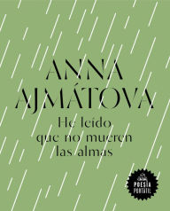 Title: He leído que no mueren las almas (Flash Poesía), Author: Anna Ajmátova