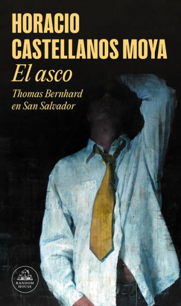 El asco: Thomas Bernhard en San Salvador