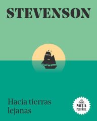 Title: Hacia tierras lejanas (Flash Poesía), Author: Robert Louis Stevenson