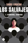 Los salvajes 2: Hermanos, enemigos