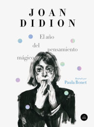 Title: El año del pensamiento mágico (edición ilustrada), Author: Joan Didion