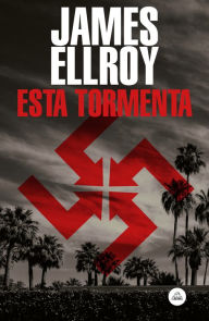 Title: Esta tormenta / This Storm, Author: James Ellroy