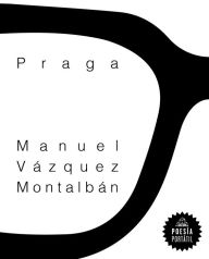 Title: Praga, Author: Manuel Vázquez Montalbán