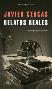 Title: Relatos reales, Author: Javier Cercas