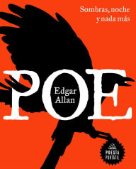 Title: Sombras, noche y nada más / Shadows, Night, and Nothing More, Author: Edgar Allan Poe