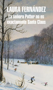 Title: La señora Potter no es exactamente Santa Claus, Author: Laura Fernández