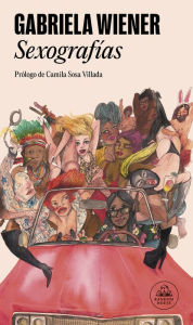 Title: Sexografías, Author: Gabriela Wiener